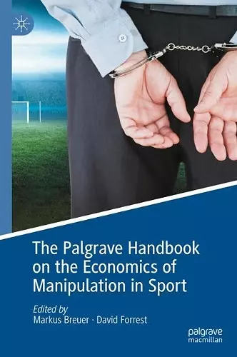 The Palgrave Handbook on the Economics of Manipulation in Sport cover