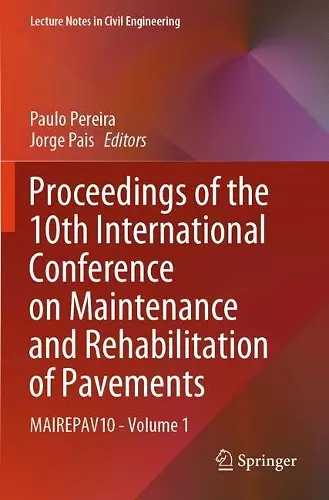 Proceedings of the 10th International Conference on Maintenance and Rehabilitation of Pavements cover