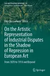 On the Artistic Representation of Industrial Disputes in the Shadow of Repression in European Art cover