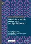 The Politics of Feminist Foreign Policy and Digital Diplomacy cover
