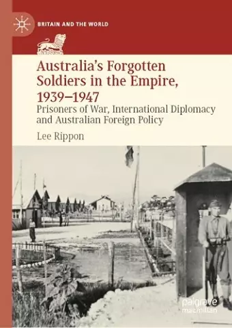 Australia's Forgotten Soldiers in the Empire, 1939–1947 cover