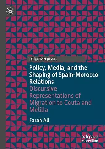 Policy, Media, and the Shaping of Spain-Morocco Relations cover