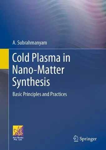 Cold Plasma in Nano-Matter Synthesis cover