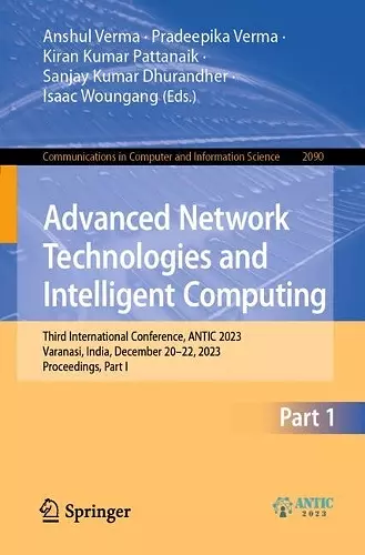Advanced Network Technologies and Intelligent Computing cover