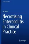 Necrotising Enterocolitis in Clinical Practice cover