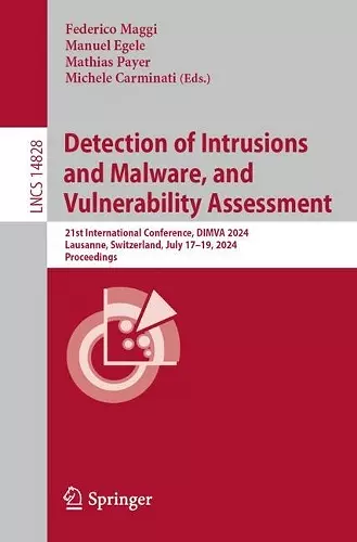 Detection of Intrusions and Malware, and Vulnerability Assessment cover