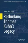 Rethinking Thomas Kuhn’s Legacy cover