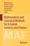 Mathematical and Statistical Methods for Actuarial Sciences and Finance cover
