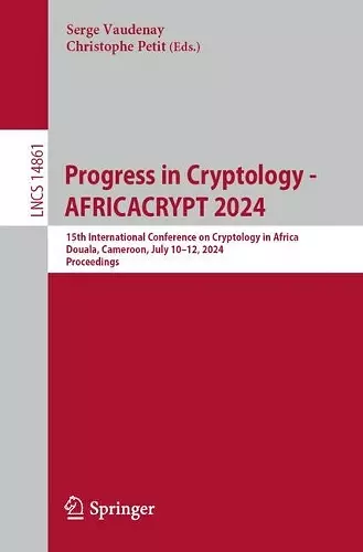 Progress in Cryptology - AFRICACRYPT 2024 cover