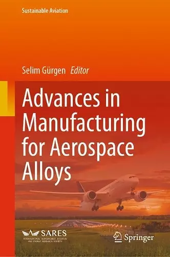 Advances in Manufacturing for Aerospace Alloys cover