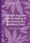 Far-Right Populism and the Making of the Exclusionary Neoliberal State cover