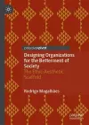 Designing Organizations for the Betterment of Society cover