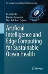 Artificial Intelligence and Edge Computing for Sustainable Ocean Health cover