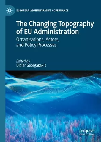 The Changing Topography of EU Administration cover