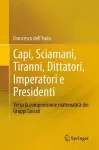 Capi, Sciamani, Tiranni, Dittatori, Imperatori e Presidenti cover