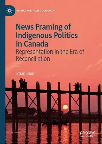 News Framing of Indigenous Politics in Canada cover