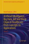 Artificial Intelligence, Big Data, IOT and Block Chain in Healthcare: From Concepts to Applications cover