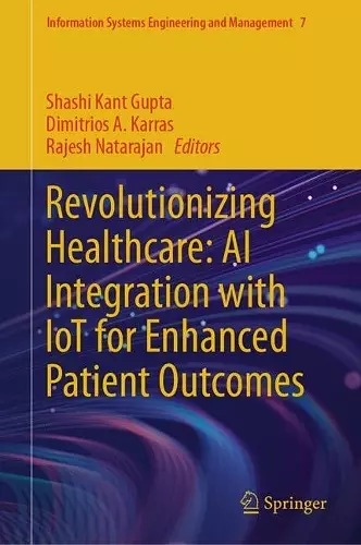 Revolutionizing Healthcare: AI Integration with IoT for Enhanced Patient Outcomes cover