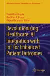 Revolutionizing Healthcare: AI Integration with IoT for Enhanced Patient Outcomes cover