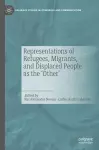 Representations of Refugees, Migrants, and Displaced People as the ‘Other’ cover