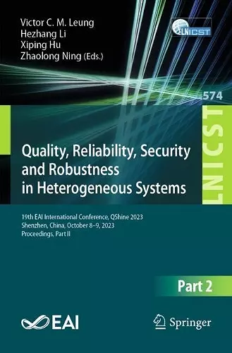 Quality, Reliability, Security and Robustness in Heterogeneous Systems cover