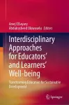 Interdisciplinary Approaches for Educators' and Learners’ Well-being cover
