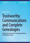 Trustworthy Communications and Complete Genealogies cover