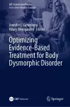 Optimizing Evidence-Based Treatment for Body Dysmorphic Disorder cover