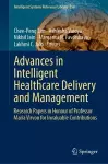 Advances in Intelligent Healthcare Delivery and Management cover