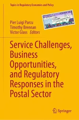 Service Challenges, Business Opportunities, and Regulatory Responses in the Postal Sector cover
