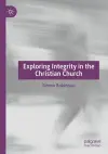 Exploring Integrity in the Christian Church cover