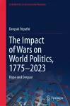 The Impact of Wars on World Politics, 1775–2023 cover