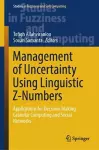 Management of Uncertainty Using Linguistic Z-Numbers cover