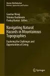 Navigating Natural Hazards in Mountainous Topographies cover