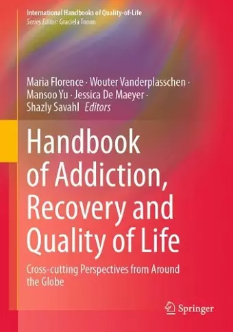 Handbook of Addiction, Recovery and Quality of Life cover