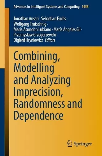 Combining, Modelling and Analyzing Imprecision, Randomness and Dependence cover