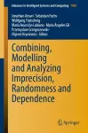 Combining, Modelling and Analyzing Imprecision, Randomness and Dependence cover