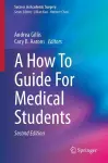 A How To Guide For Medical Students cover