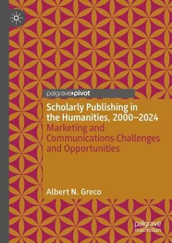 Scholarly Publishing in the Humanities, 2000-2024 cover