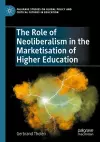 The Role of Neoliberalism in the Marketisation of Higher Education cover