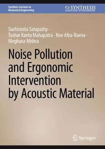 Noise Pollution and Ergonomic Intervention by Acoustic Material cover