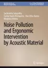 Noise Pollution and Ergonomic Intervention by Acoustic Material cover