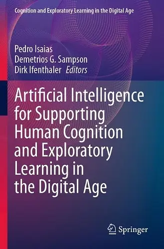 Artificial Intelligence for Supporting Human Cognition and Exploratory Learning in the Digital Age cover