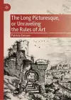 The Long Picturesque, or Unraveling the Rules of Art cover