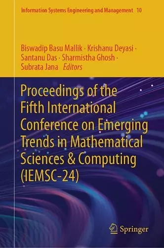 Proceedings of the Fifth International Conference on Emerging Trends in Mathematical Sciences & Computing (IEMSC-24) cover