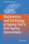 Biochemistry and Cell Biology of Ageing: Part V, Anti-Ageing Interventions cover