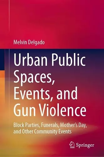 Urban Public Spaces, Events, and Gun Violence cover
