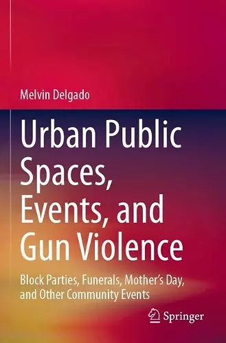 Urban Public Spaces, Events, and Gun Violence cover
