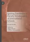 Igniting Excellence in Faculty Development at International Schools cover