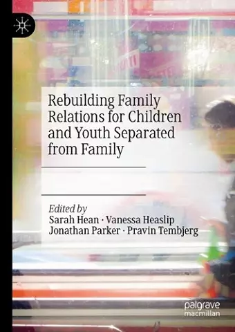Rebuilding Family Relations for Children and Youth Separated from Family cover